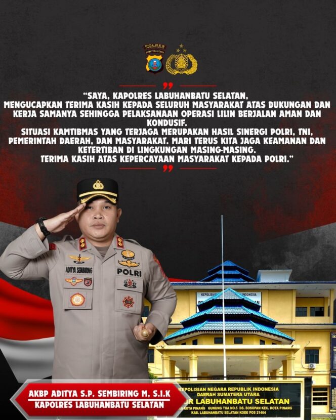 
					Operasi Lilin Toba 2025 Berakhir Aman, Kapolres Labuhanbatu Selatan Apresiasi Peran Masyarakat