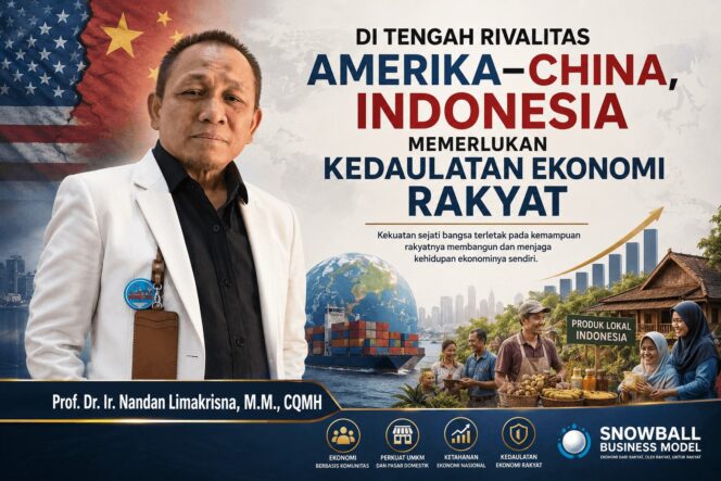 
					Di Tengah Rivalitas Amerika–China, Indonesia Memerlukan Kedaulatan Ekonomi Rakyat