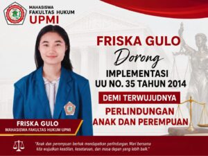Mahasiswa Hukum UPMI Dorong Implementasi UU No. 35 Tahun 2014 demi Perlindungan Anak dan Perempuan