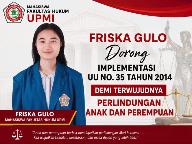 
					Mahasiswa Hukum UPMI Dorong Implementasi UU No. 35 Tahun 2014 demi Perlindungan Anak dan Perempuan