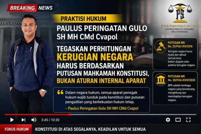 
					Praktisi Hukum Paulus PG Soroti Perhitungan Kerugian Negara dalam Perkara Korupsi, Tegaskan Harus Tunduk pada Putusan MK