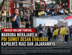KASUS BELUM TUNTAS, NARKOBA MERAJARELA: PDI SUMUT DESAK EVALUASI KAPOLRES NIAS DAN JAJARANNYA