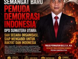 SEMANGAT BARU PEMUDA DEMOKRASI INDONESIA DPD SUMATERA UTARA: SAH SECARA ORGANISASI, SIAP MENGABDI UNTUK RAKYAT DAN INDONESIA
