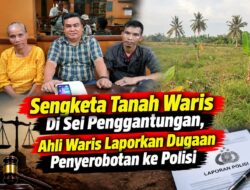 Sengketa Tanah Warisan Berujung Lapor Polisi