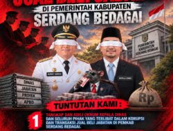 TANGKAP, PERIKSA, ADILI DAN PENJARAKAN JIKA TERBUKTI: PDI SERGAI SOROTI DUGAAN JUAL BELI JABATAN DI LINGKUNGAN PEMKAB SERDANG BEDAGAI