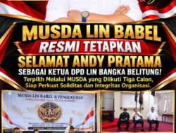 Musda LIN BABEL Resmi Tetapkan Selamat ANDY PRATAMA Sebagai KETUA DPD LIN BANGKA BELITUNG yang Sah